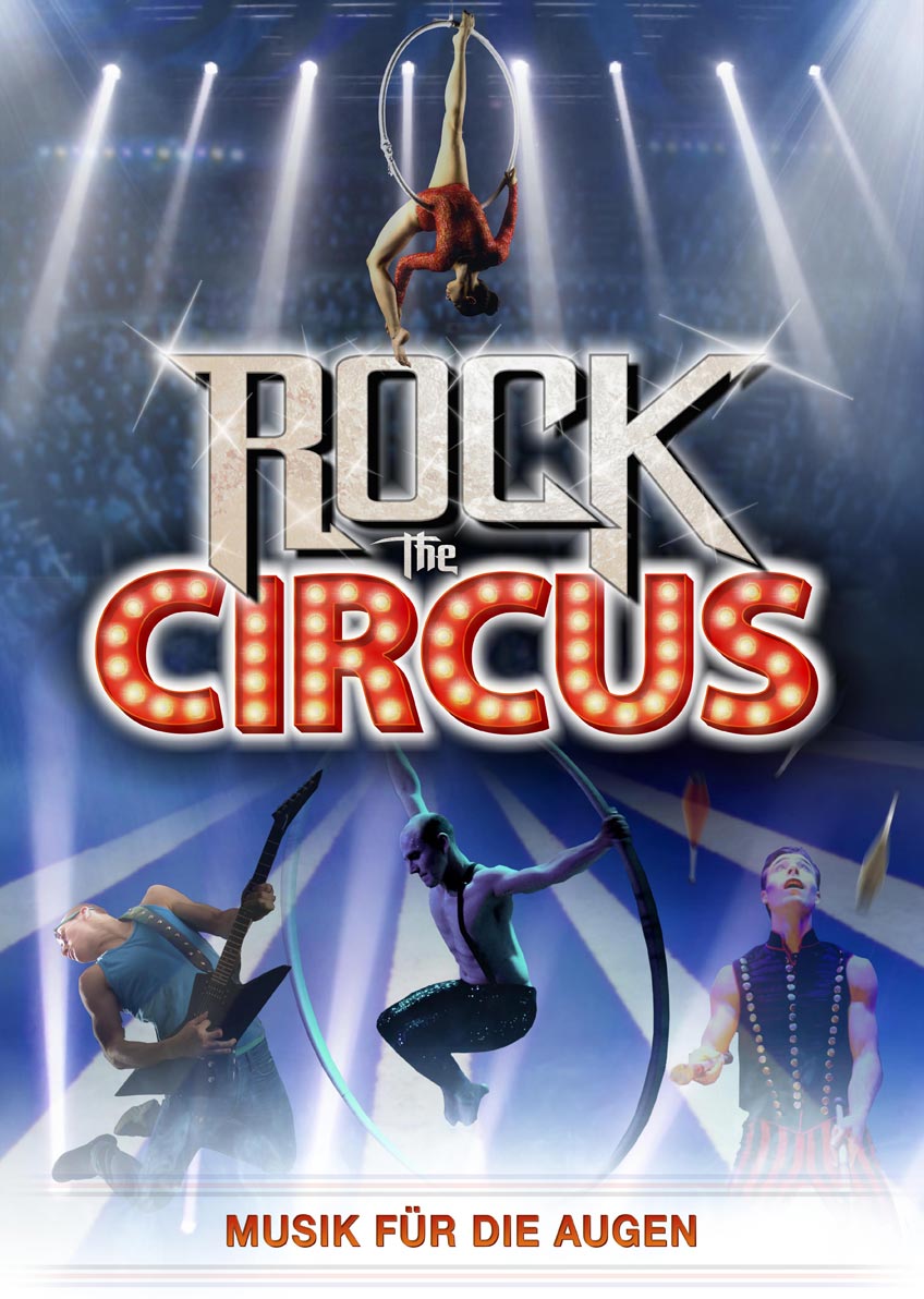 Rock The Circus - Musik für die Augen in der Kampa Halle